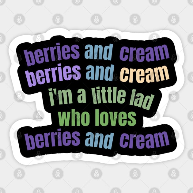 Berries and Cream For a Little Lad Sticker by BobaPenguin